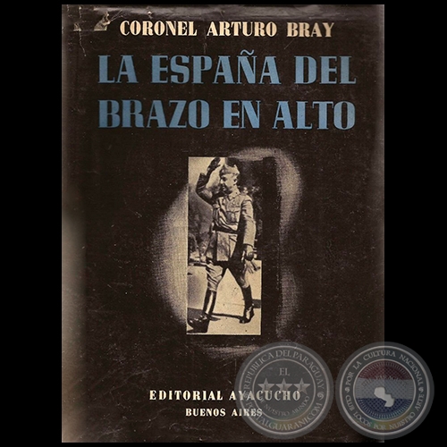 LA ESPAA DEL BRAZO EN ALTO - Autor: ARTURO BRAY